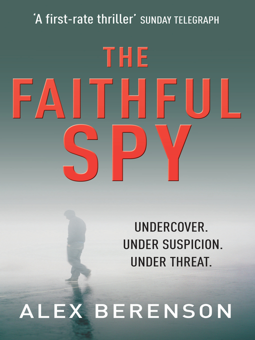 Title details for The Faithful Spy by Alex Berenson - Available